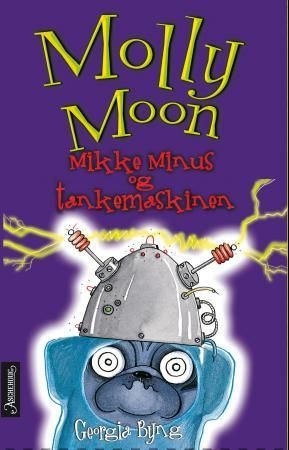 Molly Moon, Micky Minus and the mind machine