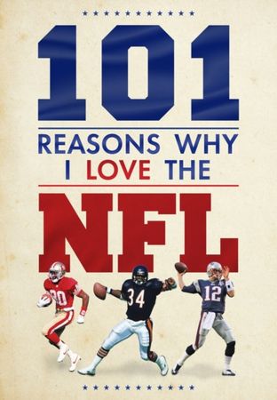 101 reasons why i love the NFL