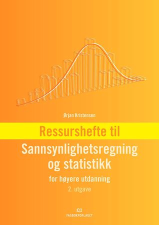Ressurshefte til Sannsynlighetsregning og statistikk for høyere utdanning