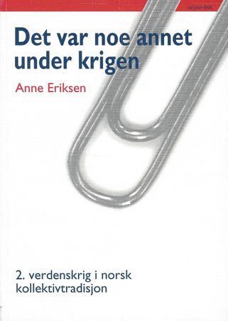 Det var noe annet under krigen