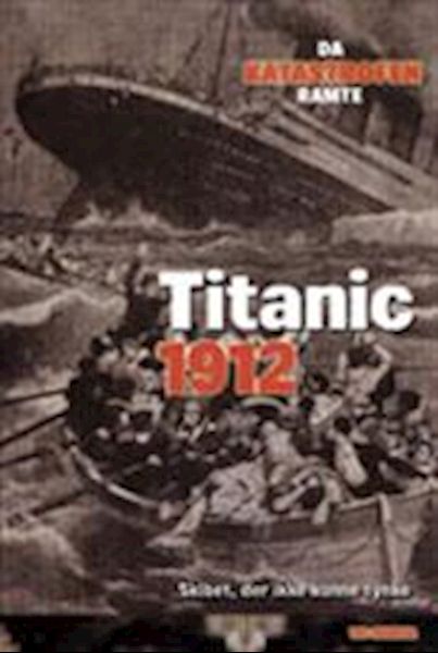 The Titanic 1912