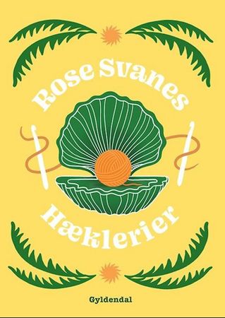 Rose Svanes hæklerier