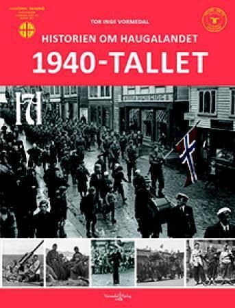 Historien om Haugalandet. 1940-tallet