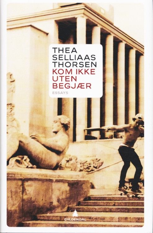 Kom ikke uten begjær