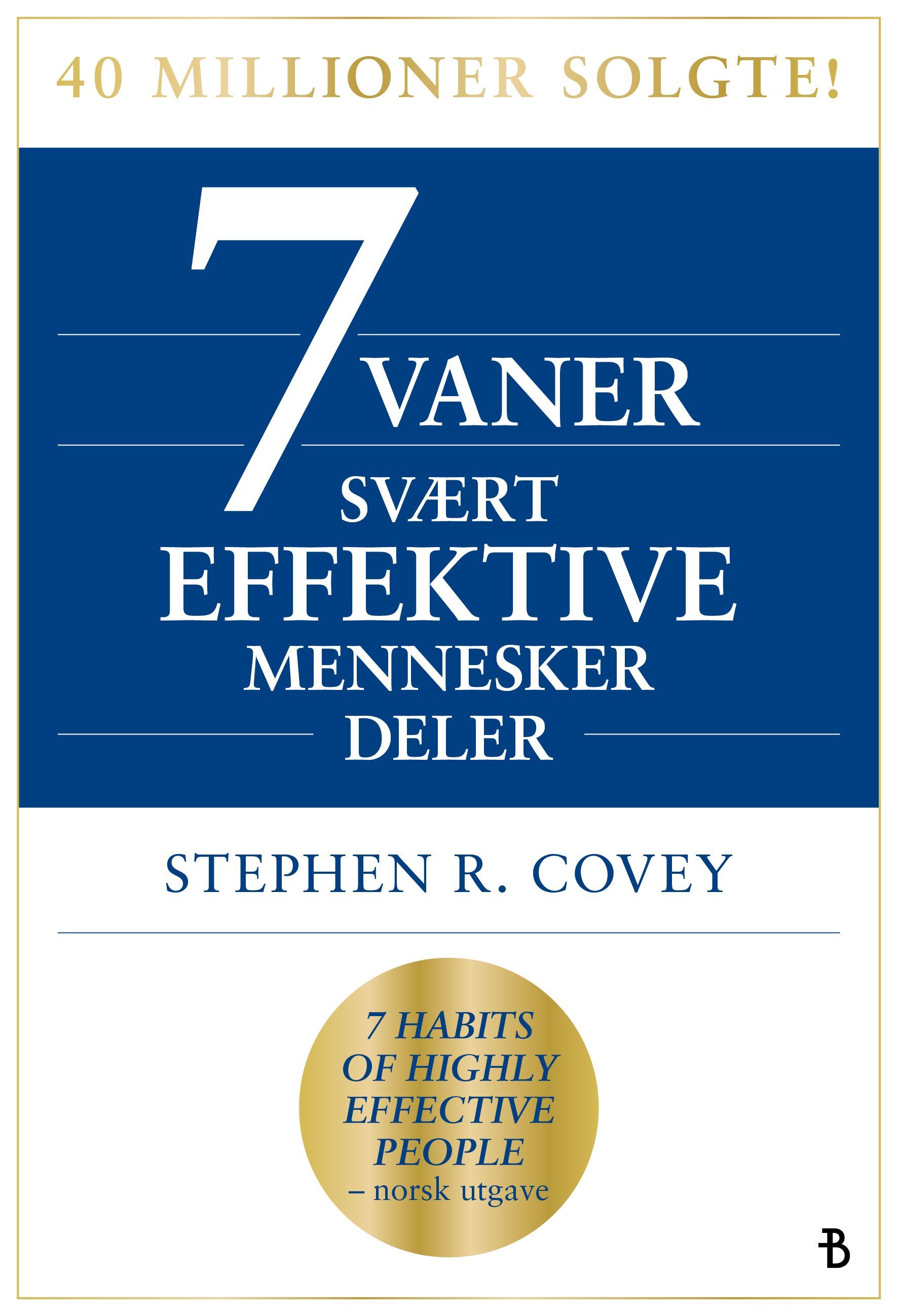 The 7 habits of highly effective people
