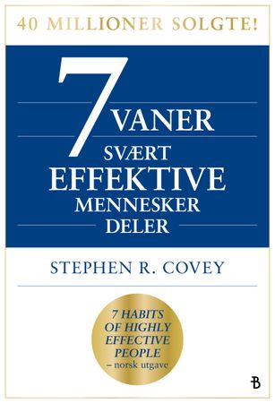 The 7 habits of highly effective people
