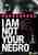 I am not your negro