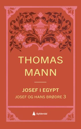 Joseph und seine Brüder. 3. Joseph in Ägypten