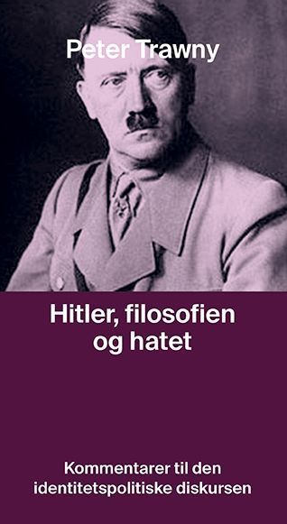 Hitler, die Philosophie und der Hass