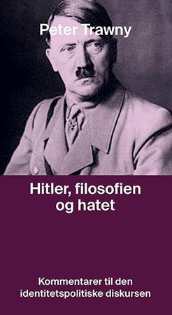 Hitler, die Philosophie und der Hass