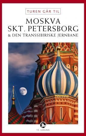 Turen går til Moskva, Skt. Petersborg & Den transsibirske jernbane