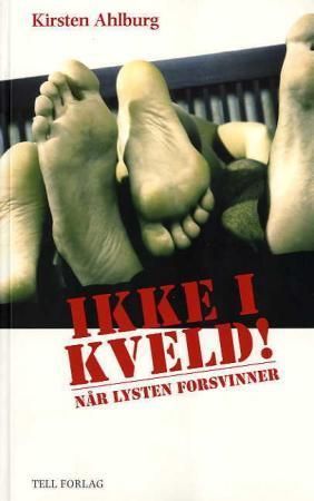Ikke i aften, skat!