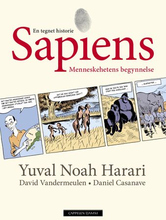 Sapiens. Volume one. The birth of humankind