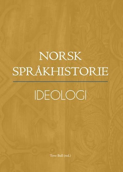 Norsk språkhistorie. III. Ideologi