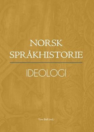 Norsk språkhistorie. III. Ideologi