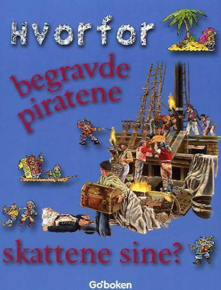 Why, why, why did pirates bury their treasures?