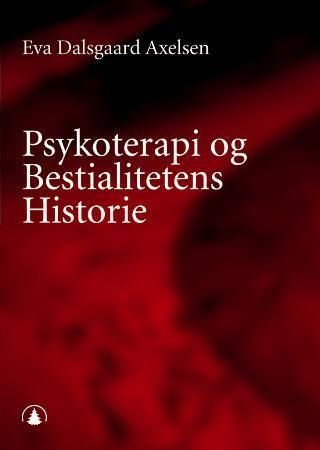 Psykoterapi og Bestialitetens historie