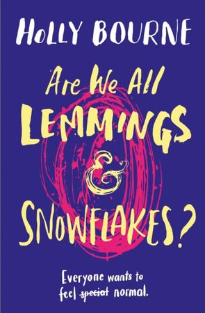 Are we all lemmings & snowflakes?