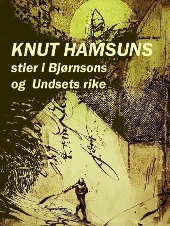 Knut Hamsuns stier i Bjørnsons og Undsets rike