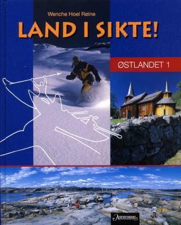 Land i sikte!. Østlandet 1