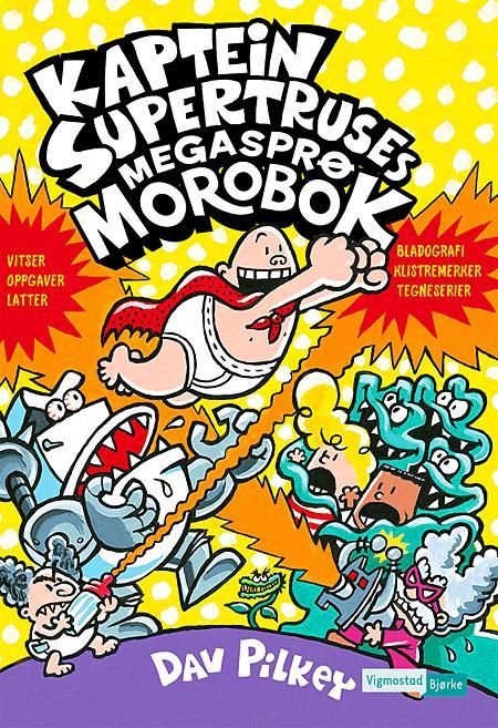 The Captain Underpants extra-crunchy book o'fun