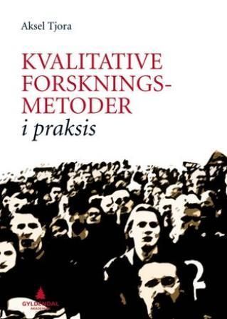 Kvalitative forskningsmetoder i praksis
