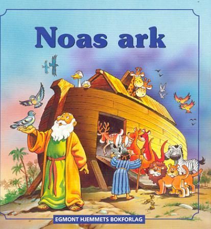 Noa bygger et skib til alverdens dyr