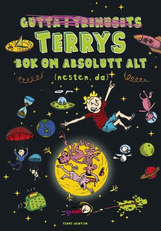 Terry Denton's really truly amazing guide to everything