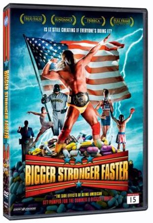 Bigger stronger faster