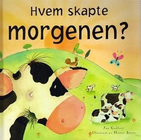 Who made the morning?