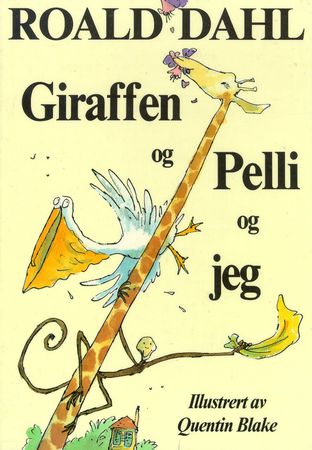 The giraffe and the pelly and me