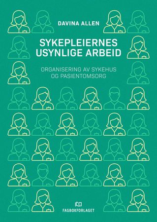 The invisible work of nurses