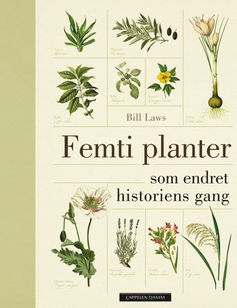 Fifty plants that changed the course of history