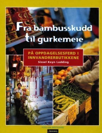 Fra bambusskudd til gurkemeie