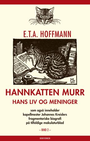Leben-Ansichten des Katers Murr nebst fragmentarischer Biographie des Kapellmeister Johannes Kreisler in zufälligen makulaturblättern