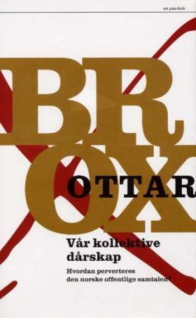 Vår kollektive dårskap