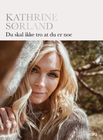 Du skal ikke [overstrøket] tro at du er noe