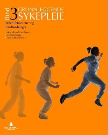 Grunnleggende sykepleie. 3. Pasientfenomener og livsutfordringer