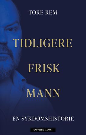 Tidligere frisk mann : en sykdomshistorie
