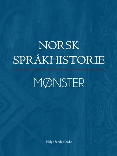 Norsk språkhistorie. I. Mønster
