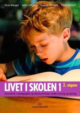 Livet i skolen. 1. Undervisning og læring