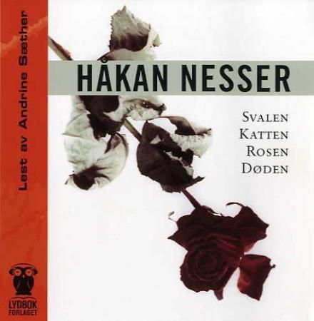 Svalan, katten, rosen, döden