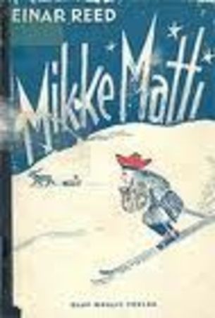 Mikke Matti : med samiske eventyr og sagn