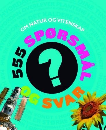555 questions and answers about nature and science