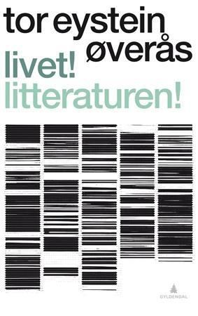 Livet! Litteraturen!