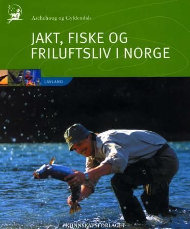 Aschehoug og Gyldendals jakt, fiske og friluftsliv i Norge. Bind 1. Lavland