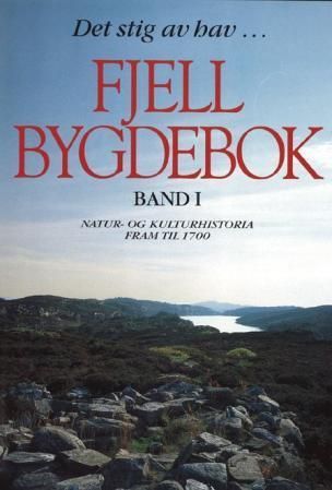 Fjell bygdebok. Band 1. Natur- og kulturhistoria fram til 1700