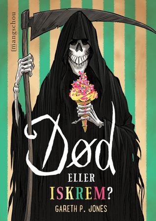 Death or ice cream?