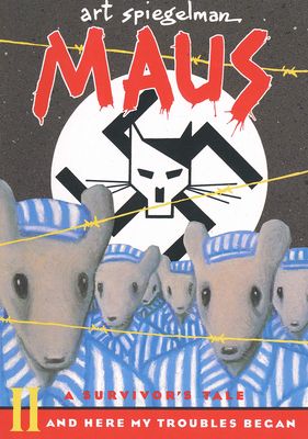 Maus. II. And here my troubles began