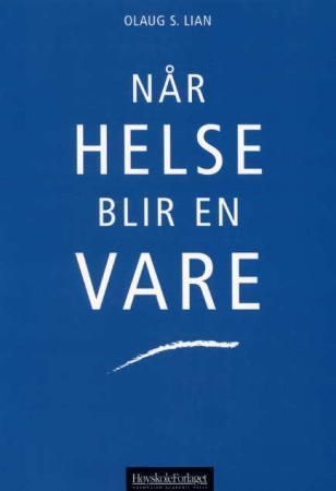 Når helse blir en vare